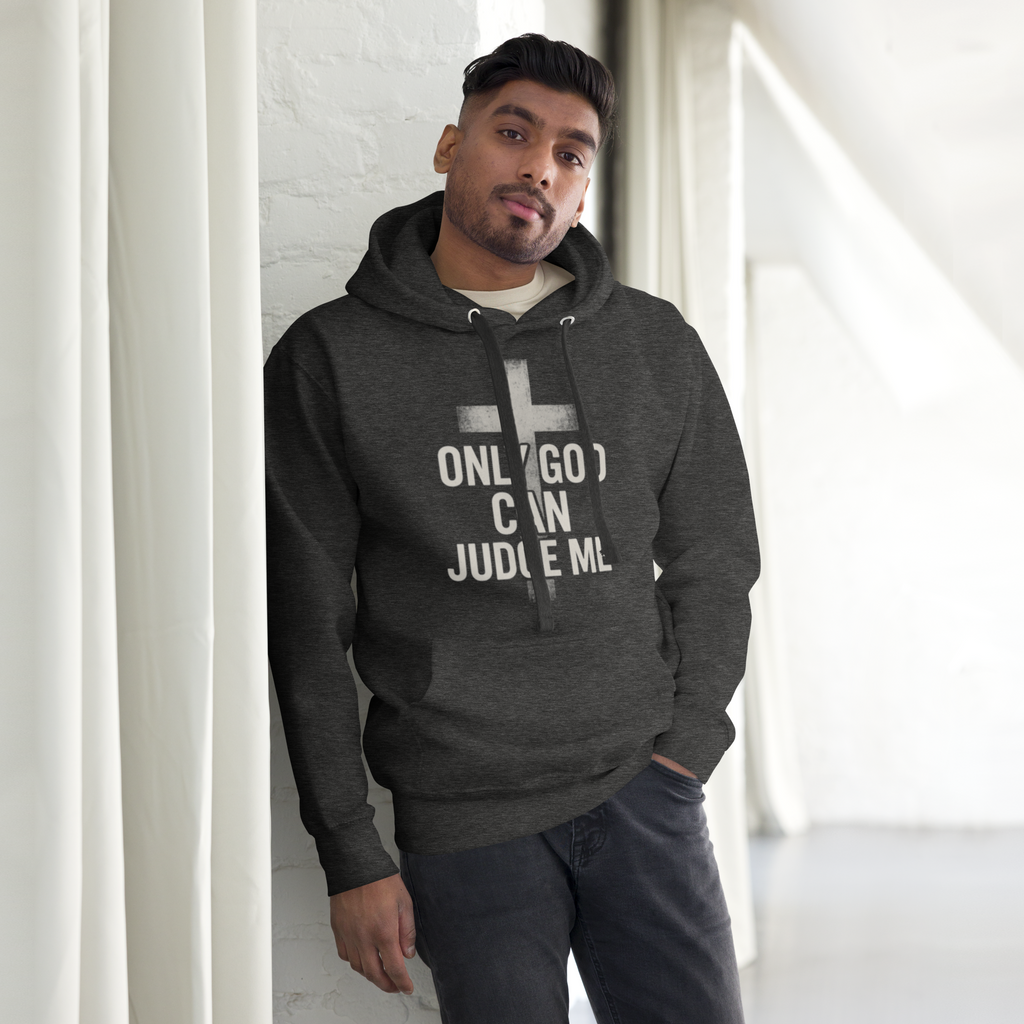Only God Can Judge Me Hoodie – Faith Streetwear Unisex